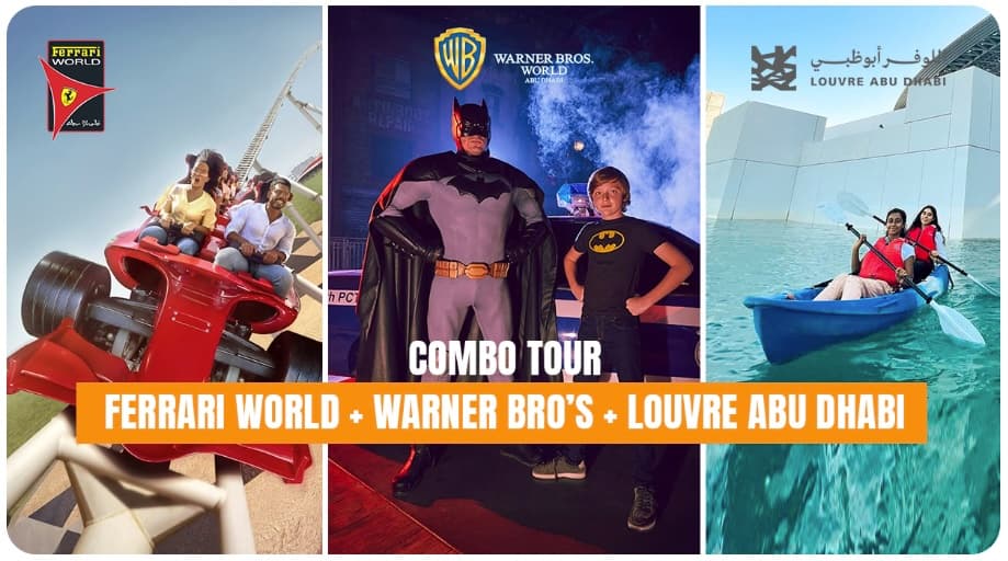 Combo Offer: Ferrari World + Warner Bros + Louvre Abu Dhabi - clicktoguide